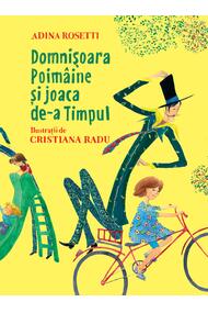 Copertă produs Domnișoara Poim&acirc;ine și joaca de-a Timpul