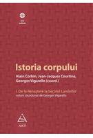 Istoria corpului, vol I