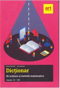 Copertă produs Dicționar de noțiuni și metode matematice clasele III-VIII
