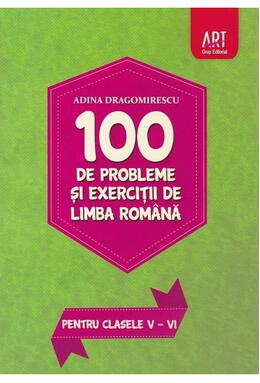 Copertă produs 100 de probleme și exerciții de limbă rom&acirc;nă pentru clasele V-VI
