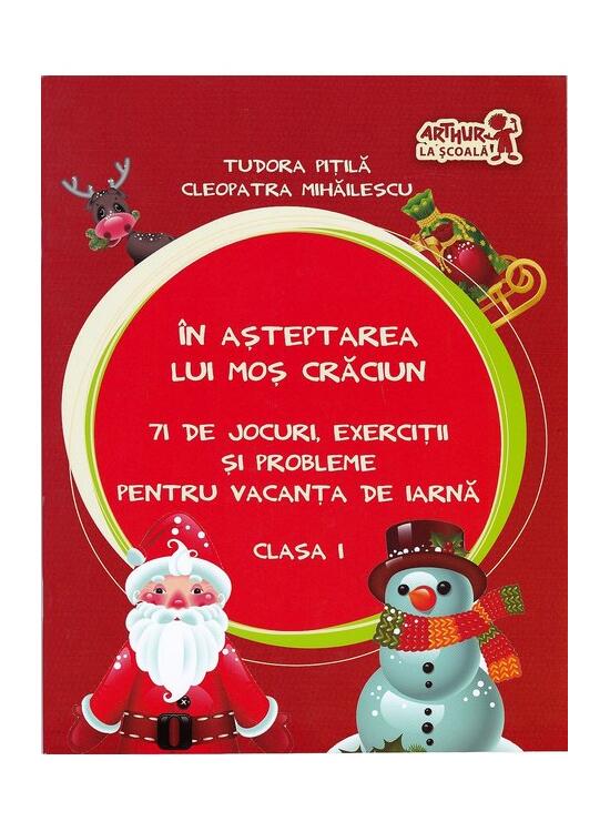 Copertă produs &Icirc;n așteptarea lui Moș Crăciun. Jocuri, exerciții și probleme pentru vacanța de iarnă. Clasa I - gallery big 1