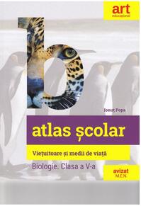 Copertă produs Atlas școlar de biologie.Viețuitoare și medii de viață
