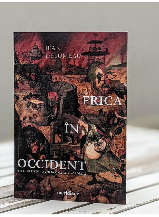 Copertă produs Frica &icirc;n Occident. Secolele XIV &ndash; XVIII. O cetate asediată - gallery big 3