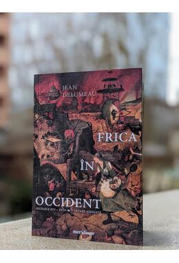 Copertă produs Frica &icirc;n Occident. Secolele XIV &ndash; XVIII. O cetate asediată