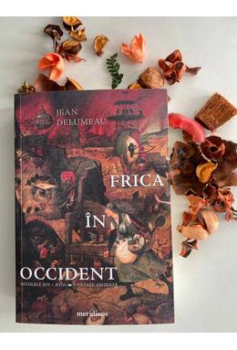 Copertă produs Frica &icirc;n Occident. Secolele XIV &ndash; XVIII. O cetate asediată