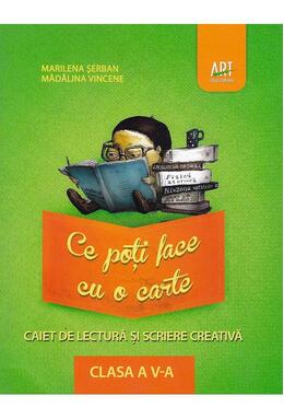 Copertă produs Ce poți face cu o carte? Caiet de lectură și scriere creativă. Clasa a V-a