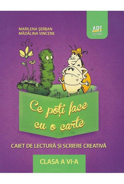 Copertă produs Ce poți face cu o carte? Caiet de lectură și scriere creativă. Clasa a VI-a