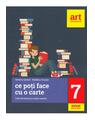 Copertă produs Ce poți face cu o carte? Caiet de lectură și scriere creativă. Clasa a VII-a - thumb 1