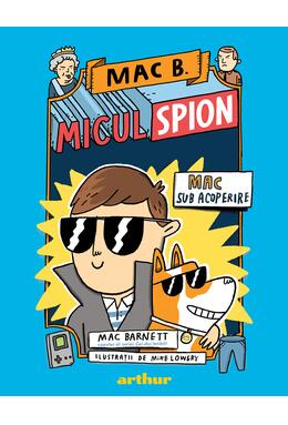 Copertă produs Mac B.: Micul spion (1): Mac sub acoperire