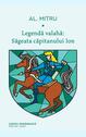 Legendă valahă: Săgeata căpitanului Ion. Volumul I