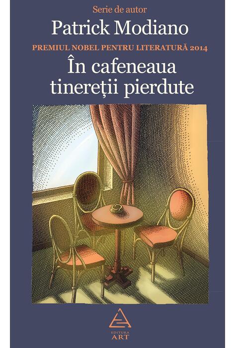 Copertă produs &Icirc;n cafeneaua tinereţii pierdute | hardcover