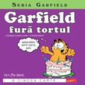 Copertă produs Seria Garfield #5. Garfield fură tortul... și lasagna, și puiul, și tarta - și inimile tuturor! - gallery small 