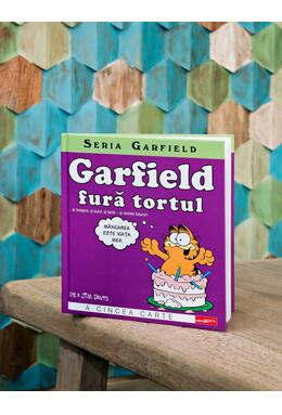 Copertă produs Seria Garfield #5. Garfield fură tortul... și lasagna, și puiul, și tarta - și inimile tuturor!