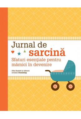 Copertă produs Jurnal de sarcină. Sfaturi esenţiale pentru mămici &icirc;n devenire