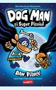 Dog Man (#4). Dog Man și Super Pisoiul