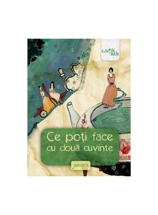Copertă produs Ce poţi face cu două cuvinte. Juniorii - gallery big 1