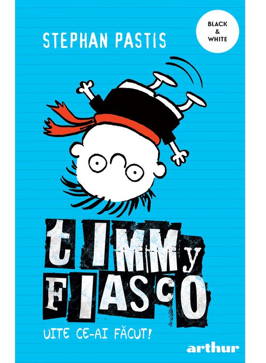 Copertă produs Timmy Fiasco 2. Uite ce-ai făcut! I paperback - gallery big 1