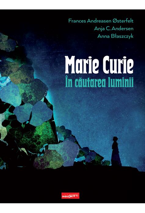 Copertă produs Marie Curie: &icirc;n căutarea luminii