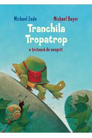 Copertă produs Tranchila Tropatrop o țestoasă de neoprit