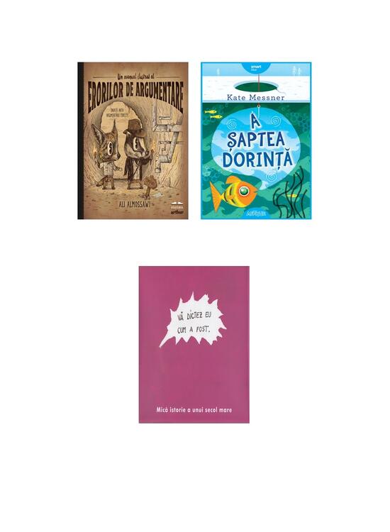 Copertă produs Pachet Explorator ( A șaptea dorință, Mică istorie a unui secol mare, Un manual ilustrat al erorilor de argumentare) - gallery big 5