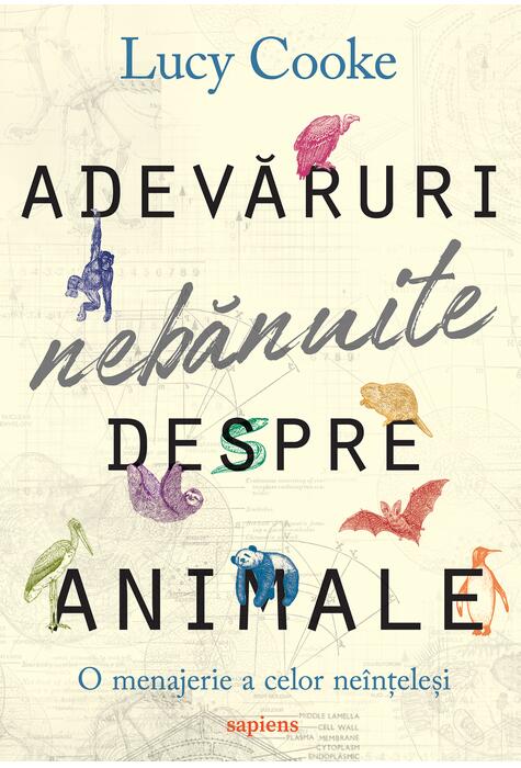 Copertă produs Adevăruri nebănuite despre animale: O menajerie a celor ne&icirc;nțeleși