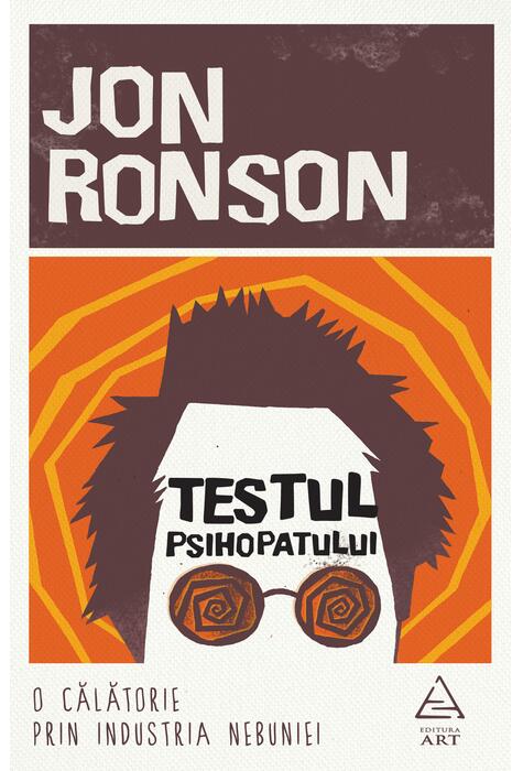 Copertă produs Testul psihopatului. O călătorie prin industria nebuniei