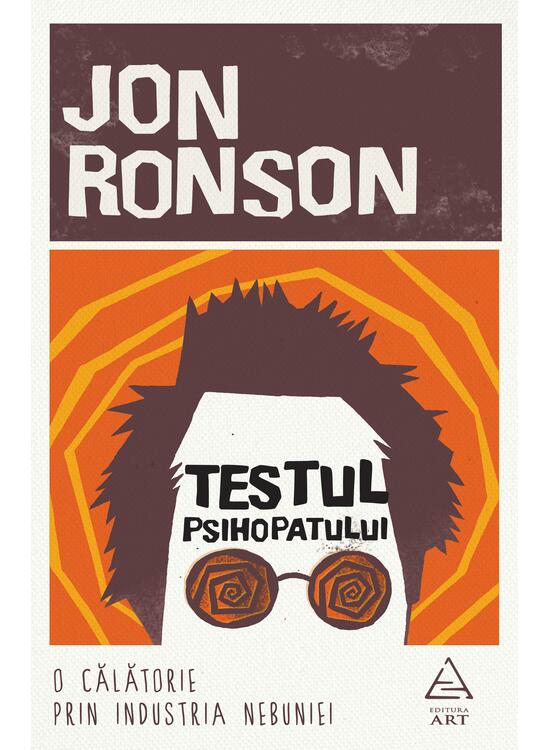 Copertă produs Testul psihopatului. O călătorie prin industria nebuniei - gallery big 1