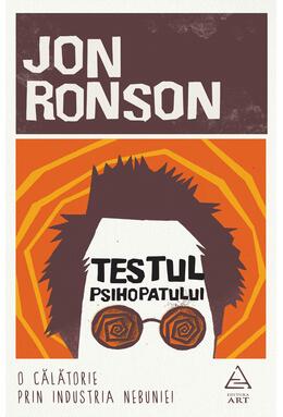 Copertă produs Testul psihopatului. O călătorie prin industria nebuniei