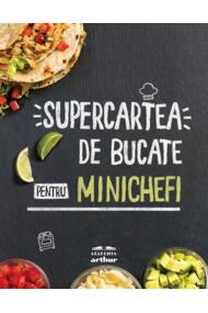 Copertă produs Supercartea de bucate pentru minichefi