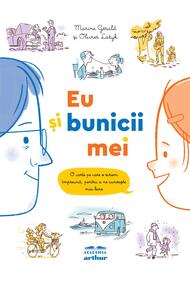 Copertă produs Eu şi bunicii mei. O carte pe care o scriem &icirc;mpreună, pentru a ne cunoaște mai bine