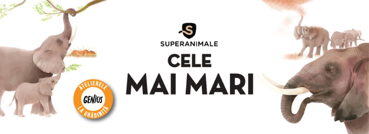 Genius la grădiniță #28 Superanimale 1. Cele mai mari