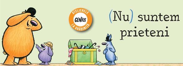 Genius la grădiniță #39 (Nu) suntem prieteni