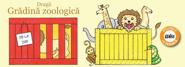Genius la grădiniță #47 Dragă grădină zoologică