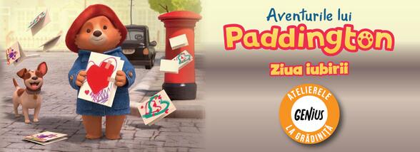 Genius la grădiniță #61 Aventurile lui Paddington. Ziua Iubirii