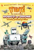 Copertă produs Roboţi şi drone. Trecut, prezent şi viitor (Știință &icirc;n comicsuri)