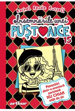 Copertă produs &Icirc;nsemnările unei puștoaice 15: Povestiri dintr-o aventură pariziană NU CHIAR at&acirc;t de șic