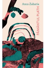 Copertă produs Păm&acirc;ntul Plath