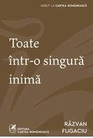 Toate &icirc;ntr-o singură inimă
