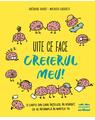 Copertă produs Uite ce face creierul meu! O carte din care &icirc;nțelegi, &icirc;n sf&acirc;rșit, ce se &icirc;nt&acirc;mplă &icirc;n mintea ta - thumb 1