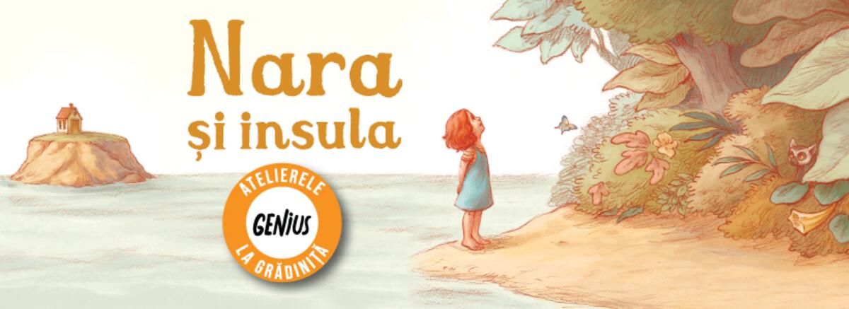 Genius la grădiniță #71 Nara și insula