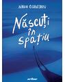 Copertă produs Născuți &icirc;n spațiu - thumb 1
