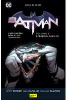 Batman #3. Sf&acirc;rșitul familiei