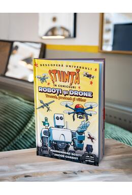 Copertă produs Roboţi şi drone. Trecut, prezent şi viitor (Știință &icirc;n comicsuri)