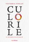 Culorile. O istorie culturală