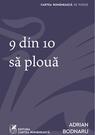 9 din 10 să plouă