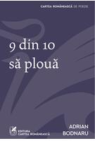 9 din 10 să plouă