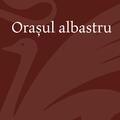 Copertă produs Orașul albastru - gallery small 