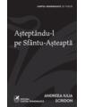 Copertă produs Aștept&acirc;ndu-l pe Sf&acirc;ntu-Așteaptă - thumb 1