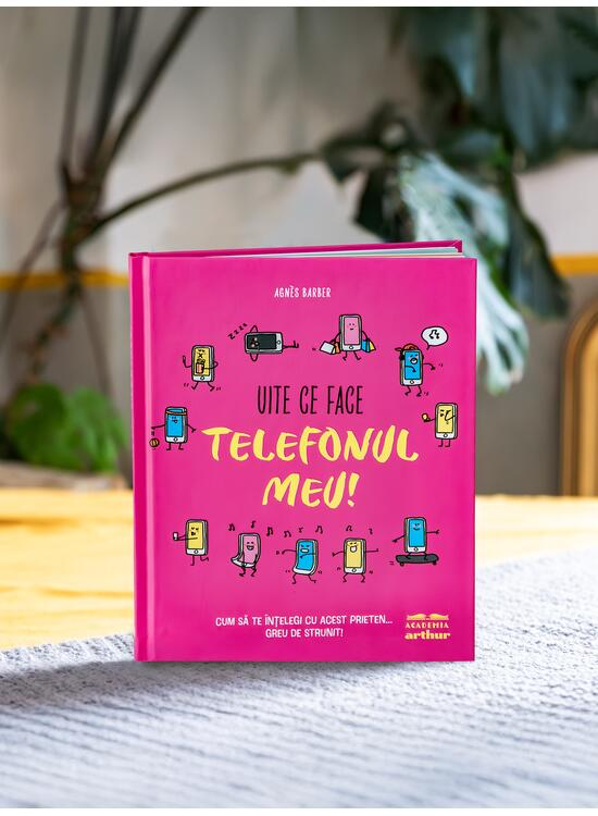 Copertă produs Uite ce face telefonul meu! Cum să te &icirc;nțelegi cu acest prieten... greu de strunit - gallery big 3