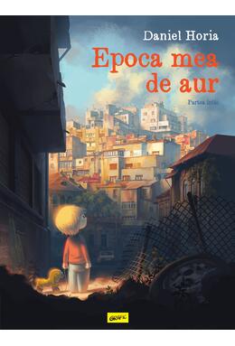 Copertă produs Pachet Copilărie &icirc;n Epoca de aur (&Icirc;nt&acirc;iul meu cuv&acirc;nt de pionier, Epoca mea de aur)